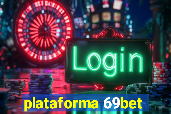 plataforma 69bet