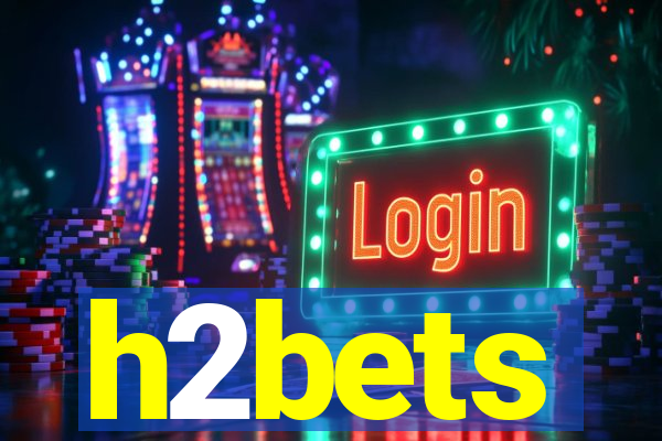 h2bets