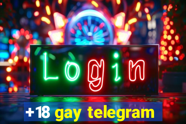 +18 gay telegram