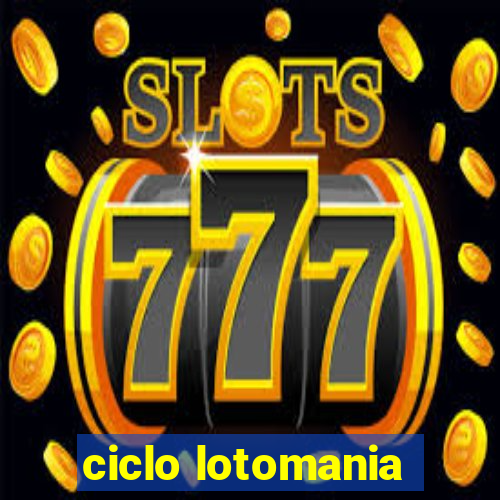 ciclo lotomania