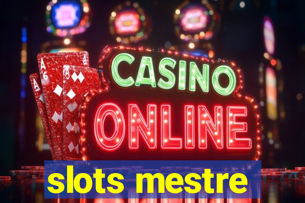 slots mestre