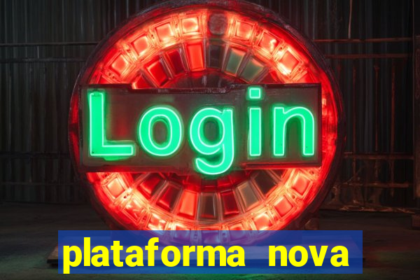 plataforma nova pagando cassino