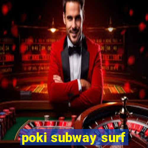 poki subway surf