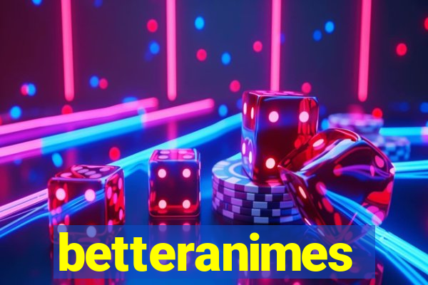 betteranimes