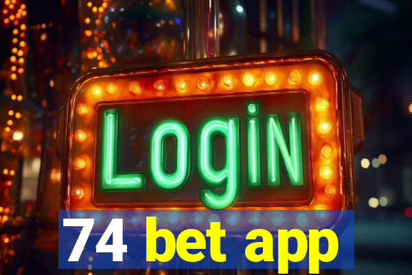 74 bet app