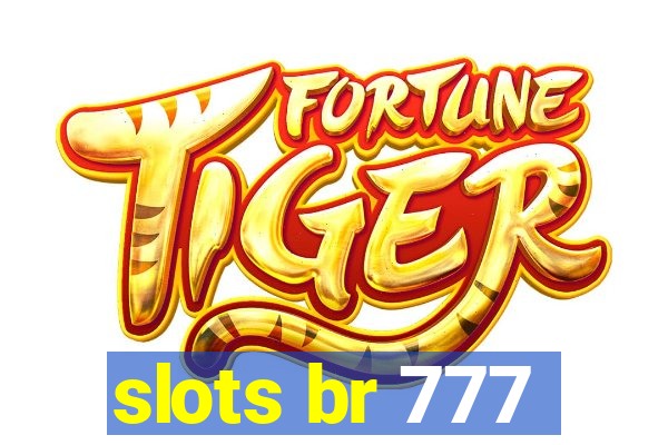slots br 777