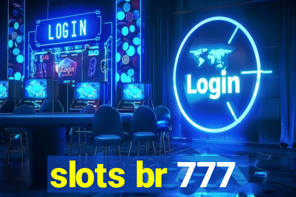 slots br 777