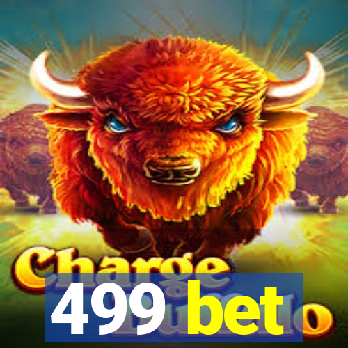 499 bet