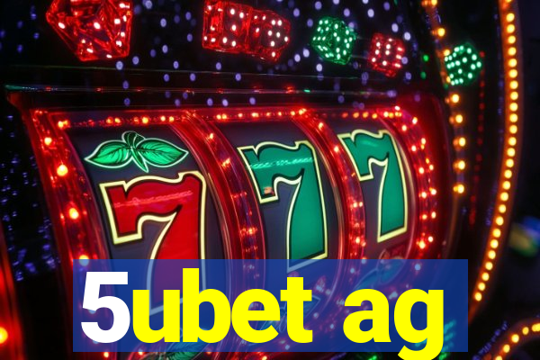 5ubet ag