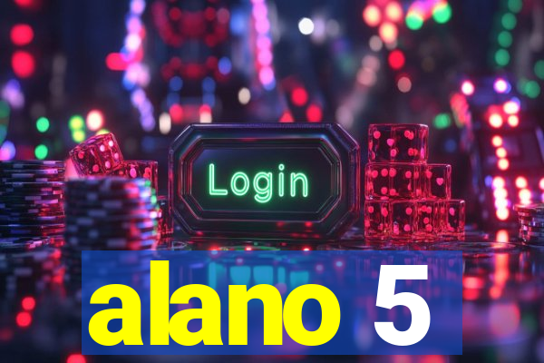 alano 5