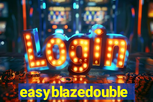 easyblazedouble