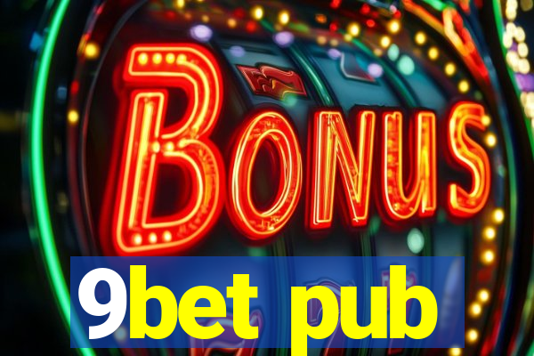 9bet pub