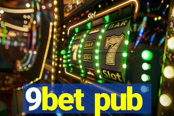 9bet pub