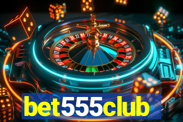 bet555club