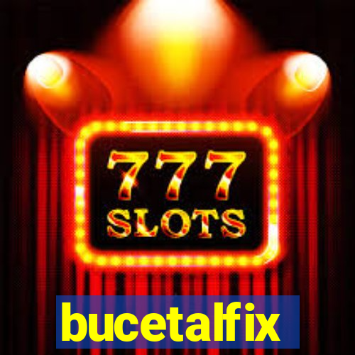 bucetalfix