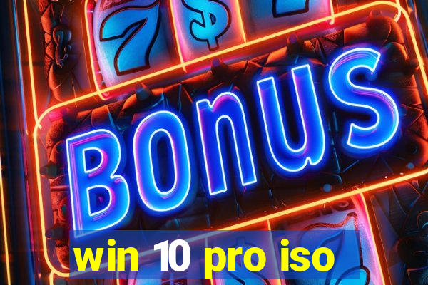 win 10 pro iso