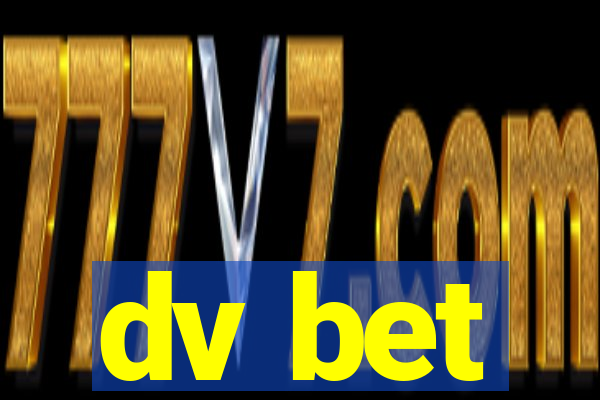 dv bet