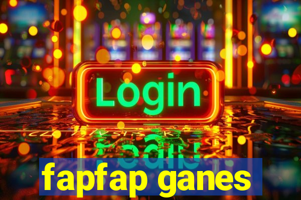 fapfap ganes
