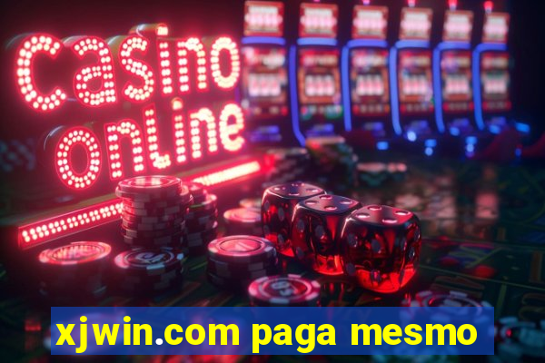 xjwin.com paga mesmo