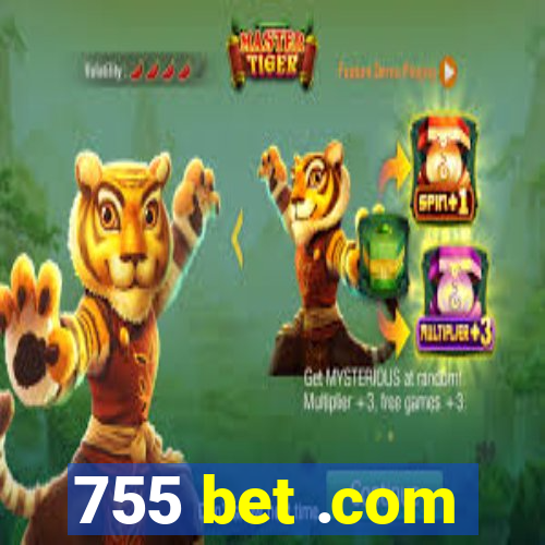 755 bet .com