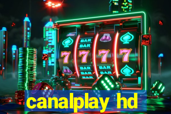 canalplay hd