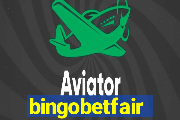 bingobetfair