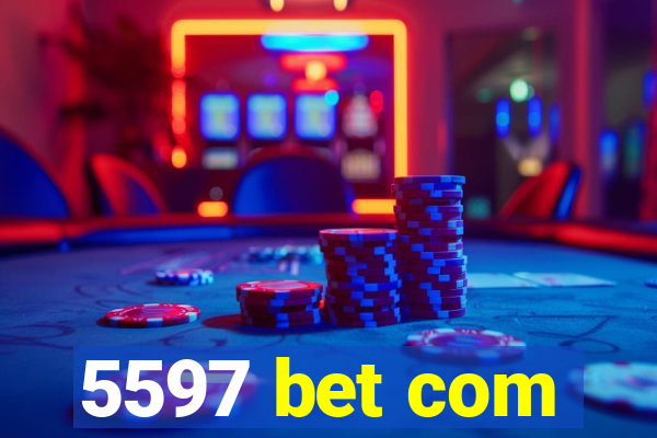 5597 bet com
