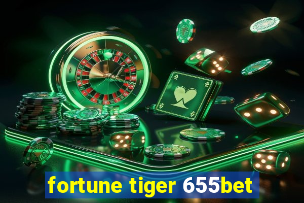 fortune tiger 655bet