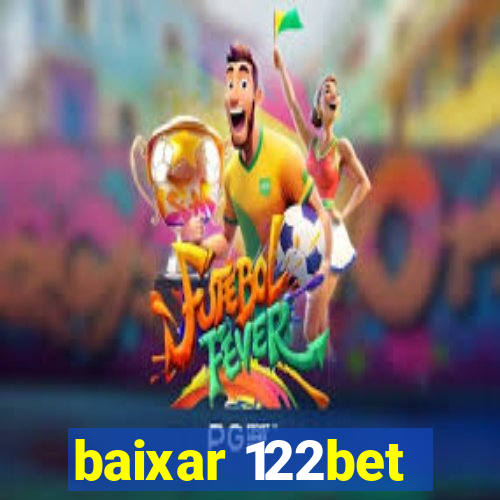 baixar 122bet