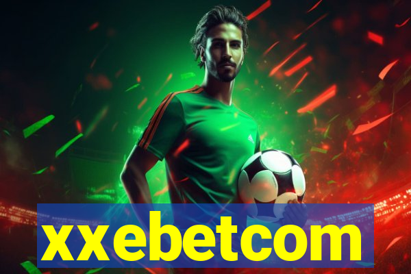 xxebetcom