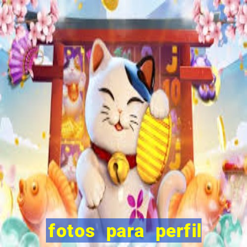 fotos para perfil fake feminino