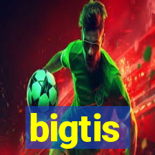bigtis