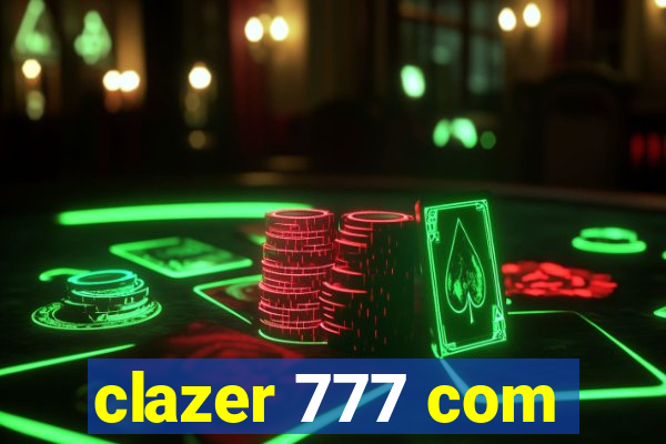 clazer 777 com