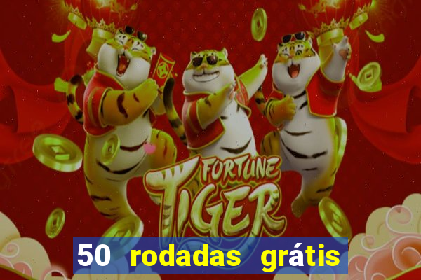50 rodadas grátis no cadastro sem depósito