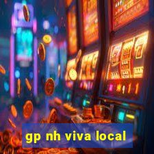 gp nh viva local