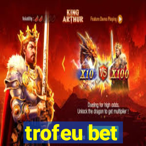 trofeu bet