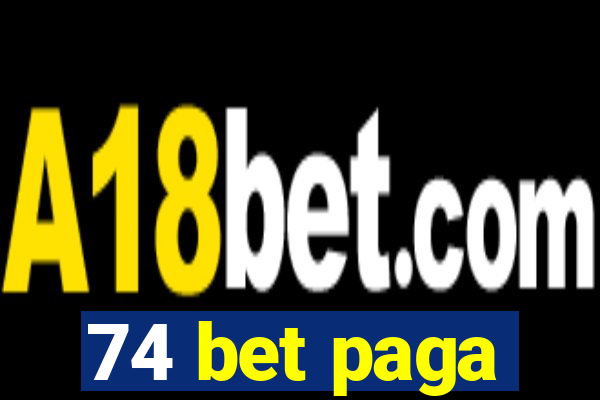 74 bet paga
