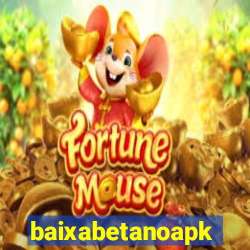 baixabetanoapk