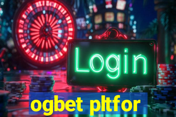 ogbet pltfor