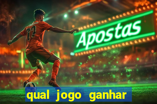 qual jogo ganhar dinheiro sem depositar nada