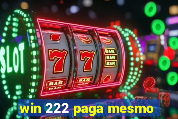 win 222 paga mesmo