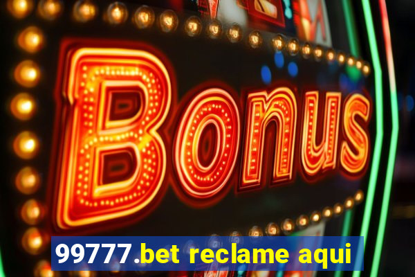 99777.bet reclame aqui
