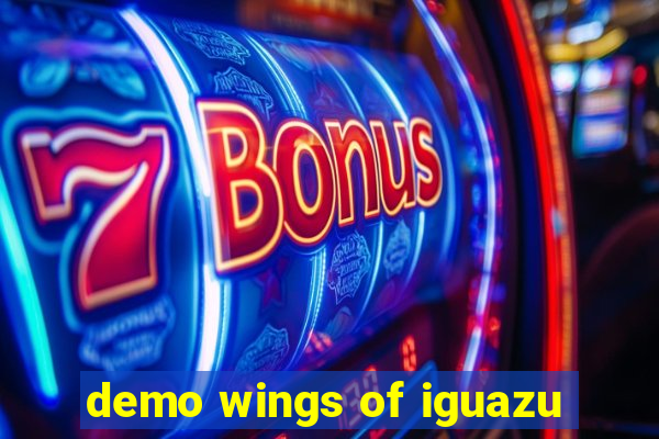 demo wings of iguazu