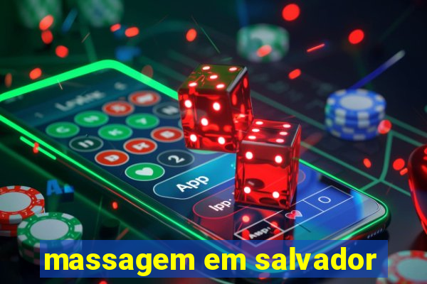 massagem em salvador