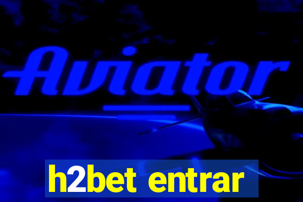 h2bet entrar