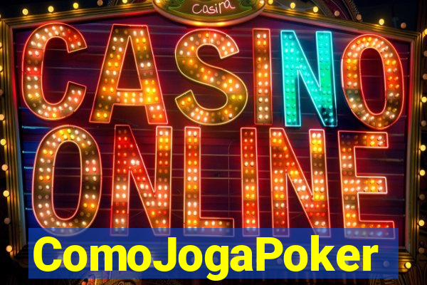 ComoJogaPoker
