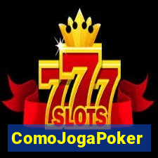ComoJogaPoker