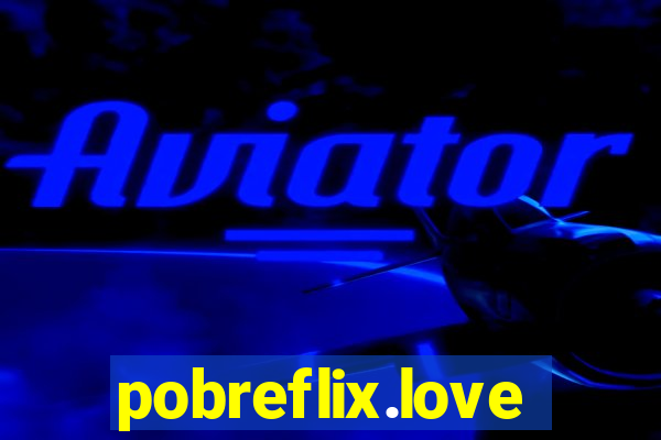 pobreflix.love