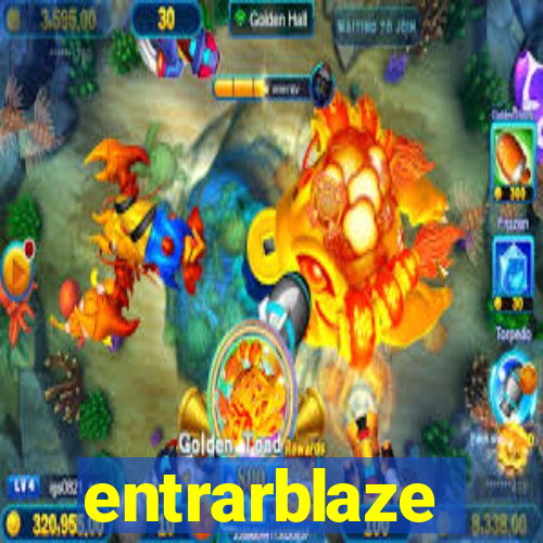 entrarblaze