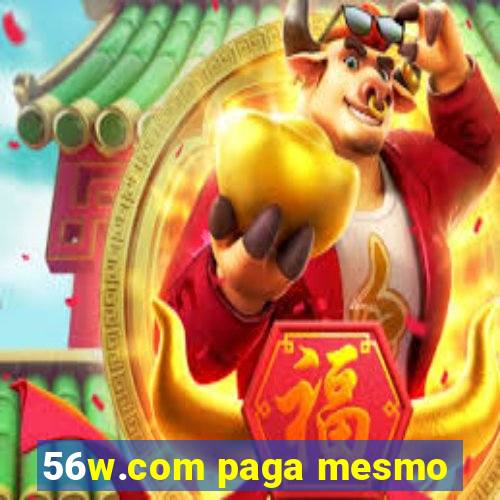 56w.com paga mesmo